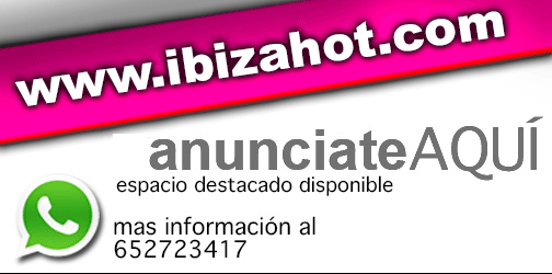 ANUNCIOS ESCORT IBIZA Y PUTAS EN MALLORCA  - ibizahot.es 